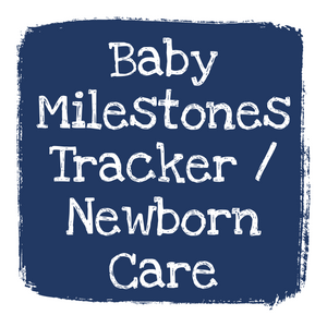 Baby Milestone Tracker / Newborn Care