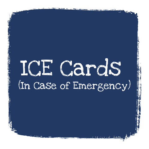 ICE Cards (In Case of Emergency)