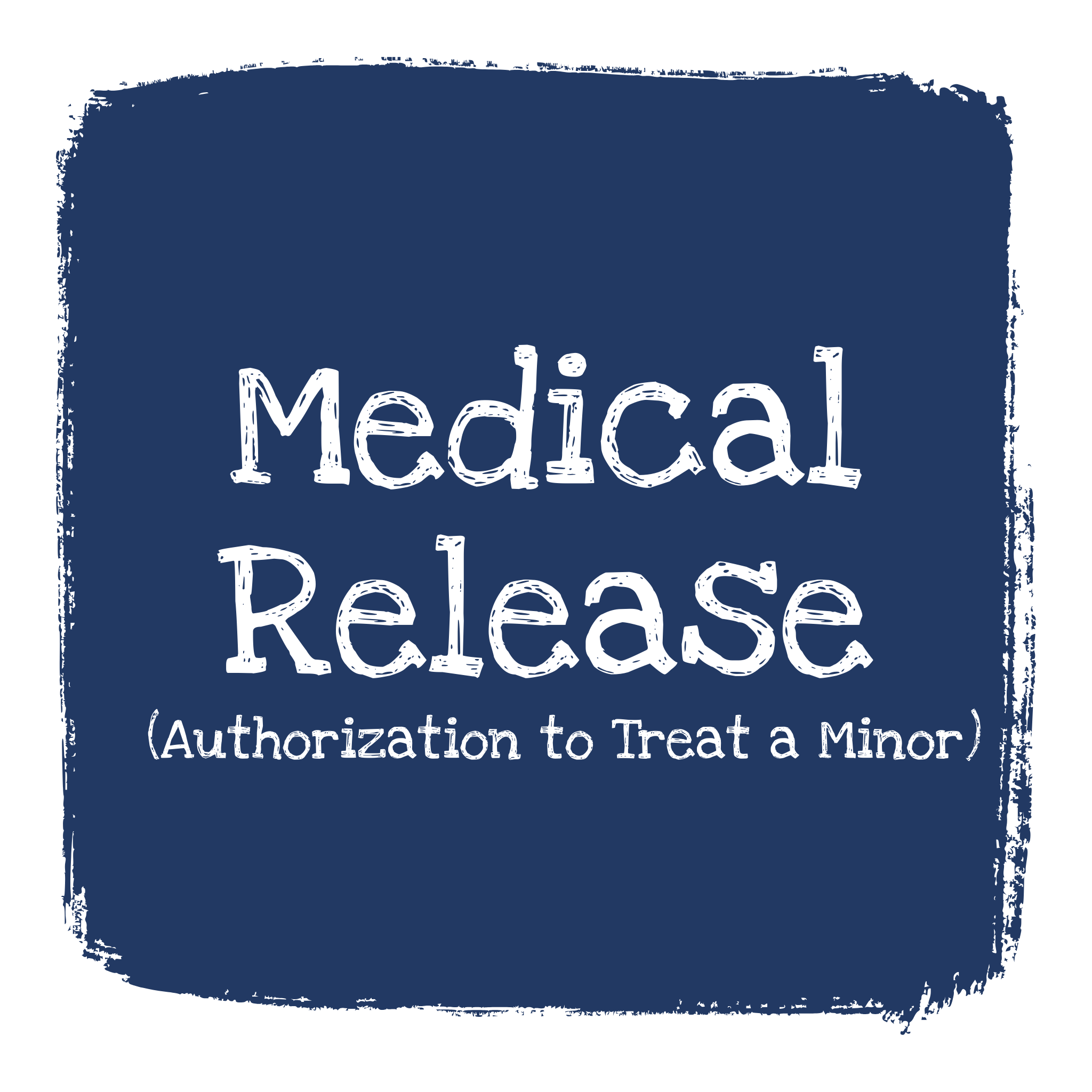 Medical Release / Authorization to Treat a Minor