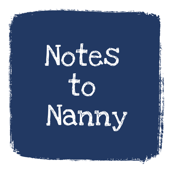 Notes to Nanny