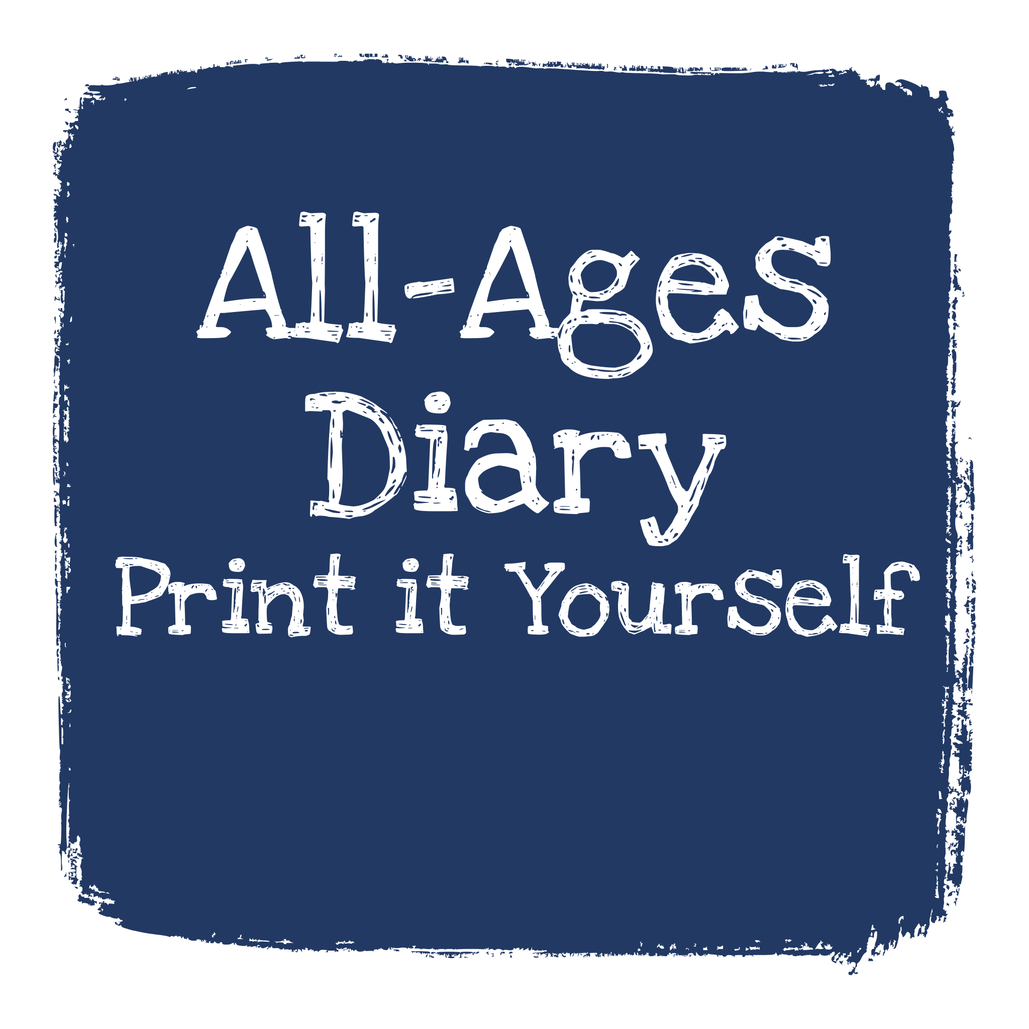 All Ages Diary - Print it Yourself
